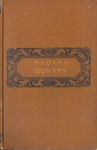 MADAME BOVARY-GUSTAVE FLAUBERT-1892-LONDON-W.W. GIBBINGS 18 BURY STREET-NICE! - Imagen 1 de 10