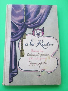 1933 À LA RECTOR **Signed** by George Rector Unveiling Culinary Mysteries - Picture 1 of 8