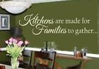 Kitchens are made for Families to gather vinyl wall decal sticker lettering 