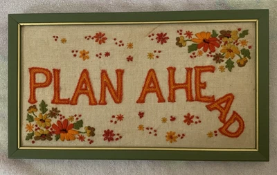 VTG Funny 14" x 8" Crewel Embroidery "Plan Ahead" Framed Art Flowers 1970s - Image 1 of 4