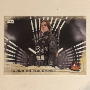 Rogue One Trading Card Star Wars #84 Taking On The Empire - Bild 1 von 2