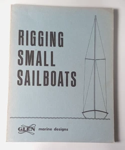 Rigging Small Sailboats by Ken Hankinson Glen-L Marine Designs 5th Ed Vintage - Imagen 1 de 1