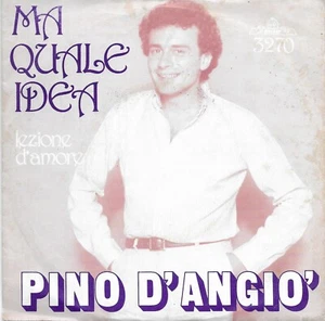 PINO D´ANGIO - Ma quale idea - Bild 1 von 1