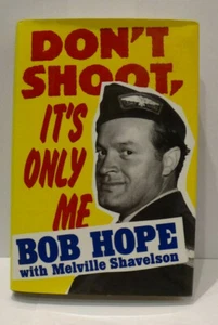 Don't Shoot, It's Only Me Hardcover Book Bob Hope and Melville Shavelson Comedy - Picture 1 of 2