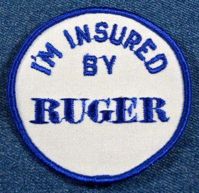 NOS 80s Vintage I'M INSURED BY RUGER Firearms 3" Patch Guns Ammo Hunting Pistol - Image 1 of 3