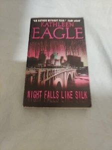 KATHLEEN EAGLE ROMANTIC SUSPENSE - NIGHT FALLS LIKE SILK - BOOK 2 NIGHT - Picture 1 of 1