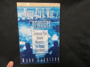 Civil War Curiosities, Fascinating Tales, Infamous Characters, - Picture 1 of 1