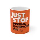 Ink Floyd - Just stop pissing everyone off anti oil protestor Mug 11oz