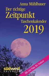  Der richtige Zeitpunkt 2019 Taschenkalender von Anna Mühlbauer (04.06.2018) - Picture 1 of 1