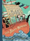 The Jolly Regina [The Unintentional Adventures of the Bland Sisters Book 1] , La
