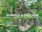 Ponder and Friends: Adventures with Jack & Riley in the Rainforest, Very Good Co