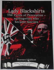SUFFRAGETTES FASCISTS 1930s Women History Mosley BUF British Union Fascism - Picture 1 of 1