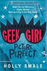 Geek Girl: Picture Perfect by Holly Smale (English) Paperback Book