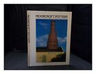 Atterbury, Paul Moorcroft Pottery: A Guide To The Pottery Of William And Walter
