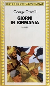 GEORGE ORWELL GIORNI IN BIRMANIA: ROMANZO (CON DUE SAGGI DELL'AUTORE) LONGANESI - Picture 1 of 10