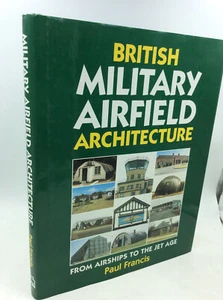 BRITISH MILITARY AIRFIELD ARCHITECTURE by Paul Francis - 1996 - Aviation - Imagen 1 de 4