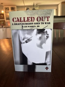 Signed! Iraq War 2010  “Called Out A Brain Surgeon Goes To War” W. Lee Warren - Imagen 1 de 5