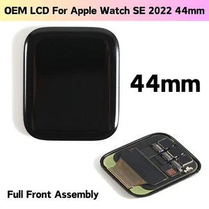OEM LCD For Apple Watch SE 2022 44mm Display Touch Screen Digitizer Replace - Picture 1 of 3