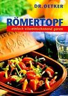 Römertopf, Nr.1, Einfach vitaminschonend garen von Oetke... | Buch | Zustand gut