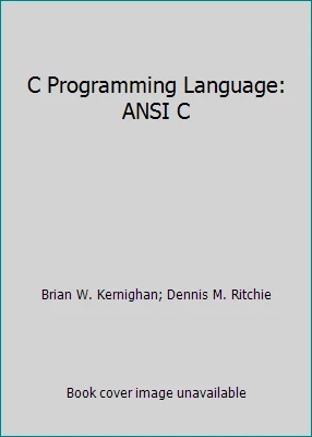 C Programming Language: ANSI C by Brian W. Kernighan; Dennis M. Ritchie - Image 1 of 1