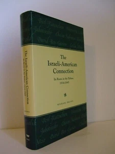 The Israeli-American Connection: Its Roots in the Yishuv, 1914 – 1945 by Brown - Bild 1 von 4