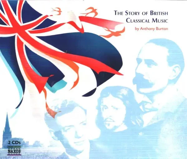 2xCD Anthony Burton The Story Of British Classical Music Naxos - Bild 1 von 1