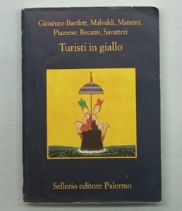 Turisti in giallo-Giménez-Bartlett,Malvaldi,Manzini e altri autori, ed. Sellerio - Foto 1 di 1