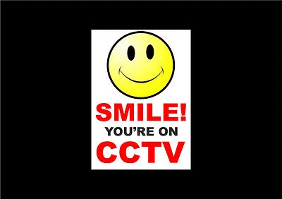SMILE! YOU'RE ON CCTV sign or sticker A6 security camera closed circuit tv alarm