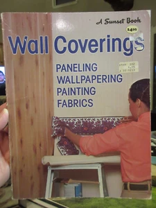 Vintage Sunset Book "Wall Coverings" Paneling/Wallpapering/Painting/Fabrics 1982 - Picture 1 of 4
