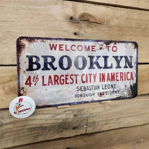 WILLKOMMEN IN BROOKLYN Schild, Replik, BROOKLYN, NEW YORK, willkommen zurück Kotter, NY - Bild 1 von 1
