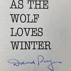 As The Wolf Loves Winter Hc Dj 1St Print New Signed By Author David Poyer