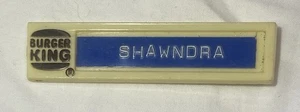 Vintage  Burger King Employee Name Tag Badge Fast Food Shawndra - Picture 1 of 3