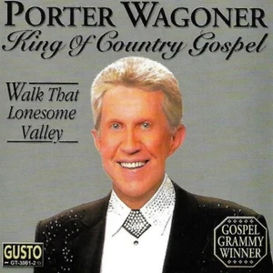 Porter Wagoner - King Of Country Gospel - Walk That Lonesome Valley (CD) - Imagen 1 de 2