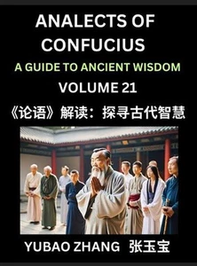 Analects of Confucius (Part 21)- A Guide to Ancient Wisdom, Learn Chinese Langua - Picture 1 of 1