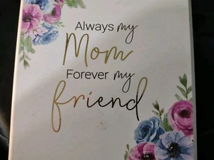 Always My Mom Forever my Friend Wall or Stand Up (Free Shipping with 6 items) - Picture 1 of 3
