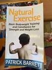 Natural Exercise: Basic Bodyweight ..., Barrett, Patric