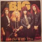 MR. BIG - "To Be With You" (1991)  7" Vinyl 45rpm - P/S  - 7567-87566-7  EX/EX