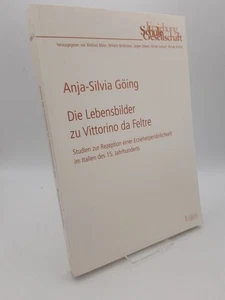 Göing Die Lebensbilder zu Vittorino da Feltre Studien zur Rezeption einer Erz.. - Bild 1 von 1