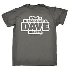 What A Difference A Dave Makes T-SHIRT Tee David Davey Funny birthday gift