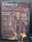 A History of Hand Knitting  by Rutt 1989 hardback Like New V1