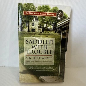 Saddled with Trouble The First Horse Lover's Mystery by Michele Scott PB Crime - Picture 1 of 16