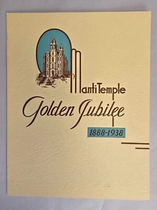 Mormon Item -- Manti Temple Golden Jubilee 1888-1938 -- Softbound - Picture 1 of 3
