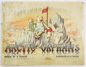 Parker, B 1920 Arctic Orphans, Illustrations N Parker, 1st Edition - Imagen 1 de 5