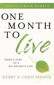 One Month to Live: Thirty Days to a No-Bedreue - Hardcover, 1400073790, Shook, neu - Bild 1 von 1
