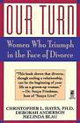 Our Turn: Women Who Triumph In The Face Of Divorce - Paperback - Acceptable