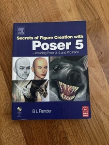 SECRETS OF FIGURE CREATION WITH POSER 5 By B L Render **Mint Condition** - Picture 1 of 2