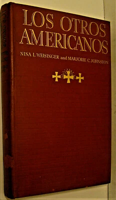 Los Otros Americanos by Weisinger & Johnston,Doubleday-Doran,stated 1st ed.1934 - Image 1 of 4