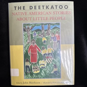 Deetkatoo: Native American Stories about Little People John Bierhorst 1998 HC/DJ - Picture 1 of 12