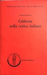 (Filologia) C. Samonà - CALDERÓN NELLA CRITICA ITALIANA - Feltrinelli 1960 - Imagen 1 de 1
