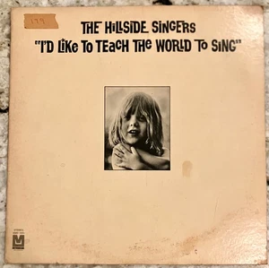 The Hillside Singers "I'd Like To Teach The World To Sing" 12" LP (S G+/R VG+) - Picture 1 of 5